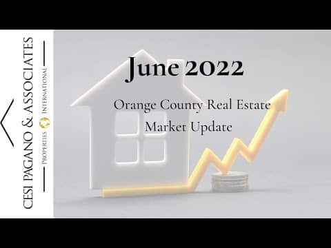 Orange County Real Estate Market Update June 2022